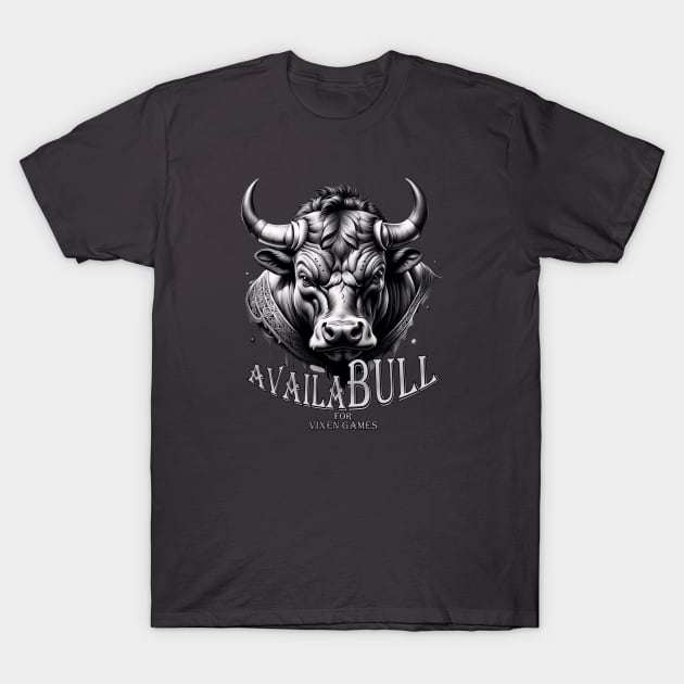 AvailaBull Bull for Vixen Games T-Shirt by Vixen Games